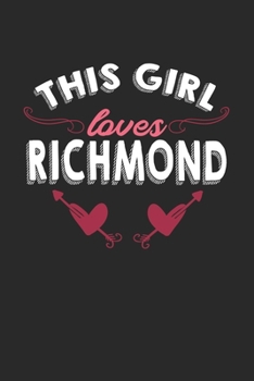 Paperback This girl loves Richmond: 6x9 - notebook - lined - hometown Book