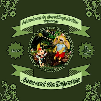 Adventures in Snortlings Hollow Presents: Luna and the Defenders