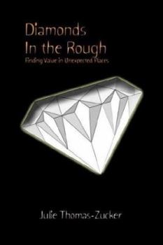 Paperback Diamonds In the Rough: Finding Value in Unexpected Places Book