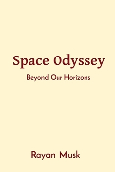 Paperback Space Odyssey: Beyond Our Horizons Book