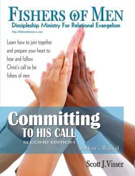 Paperback Committing to His Call: Discipleshhip Ministry for Relational Evangelism - Student's Manual Book