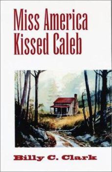 Miss America Kissed Caleb: Stories (Kentucky Voices) - Book  of the Kentucky Voices