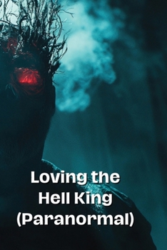 Paperback Loving the Hell King (Paranormal) Book