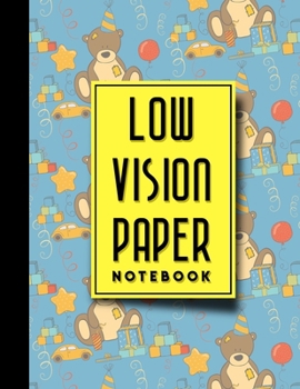 Paperback Low Vision Paper Notebook: Bold Line White Paper For Low Vision Writing, Great for Students, Work, Writers, School & Taking Notes, Cute Birthday Book