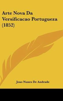 Hardcover Arte Nova Da Versificacao Portugueza (1852) [Not Applicable] Book