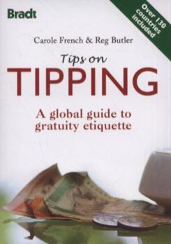 Paperback Tips on Tipping: A Global Guide to Gratuity Etiquette Book