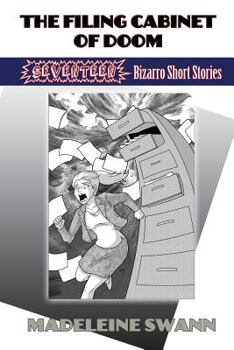 Paperback The Filing Cabinet of Doom: 17 Bizarro Short Stories Book