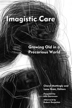 Paperback Imagistic Care: Growing Old in a Precarious World Book