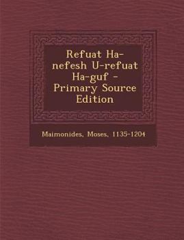 Paperback Refuat Ha-Nefesh U-Refuat Ha-Guf [Hebrew] Book