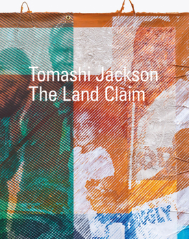 Paperback Tomashi Jackson: The Land Claim Book