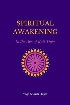 Paperback Spiritual Awakening in the Age of Kali Yuga Book