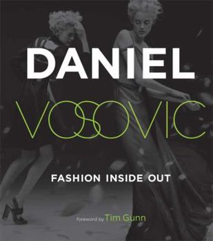 Hardcover Fashion Inside Out: Daniel V's Guide to How Style Happens from Inspiration to Runway & Beyond Book