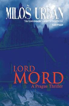 Paperback Lord Mord: A Prague Thriller Book