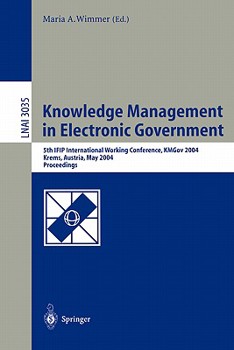 Paperback Knowledge Management in Electronic Government: 5th Ifip International Working Conference, Kmgov 2004, Krems, Austria, May 17-19, 2004, Proceedings Book