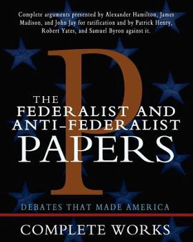 Paperback The Federalist and Anti-Federalist Papers Book