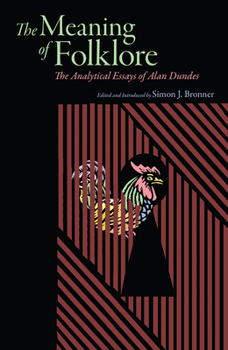Paperback Meaning of Folklore: The Analytical Essays of Alan Dundes Book