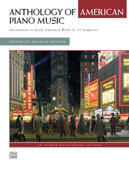 Anthology of American Piano Music: Intermediate to Early Advanced Works by 31 Composers, Comb Bound Book
