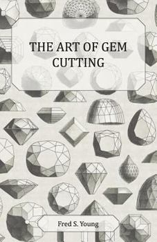 Paperback The Art of Gem Cutting - Complete Book