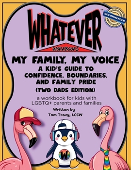 My Family, My Voice : A Kid's Guide to Confidence, Boundaries, and Family Pride (Two Dads Edition)