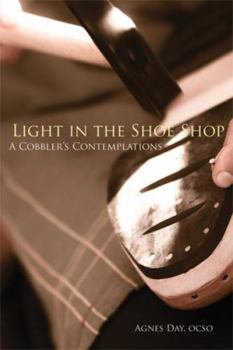 Paperback Light in the Shoe Shop: A Cobbler's Contemplations Volume 36 Book
