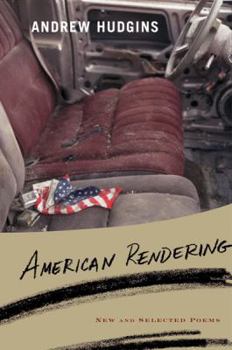 Hardcover American Rendering: New and Selected Poems Book