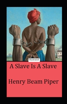 Paperback A Slave is a Slave Illustrated Book