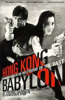 Paperback Hong Kong Babylon: An Insider's Guide to the Hollywood of the East Book