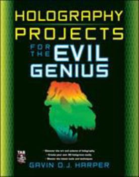 Paperback Holography Projects for the Evil Genius Book