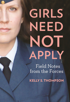 Paperback Girls Need Not Apply: Field Notes from the Forces Book