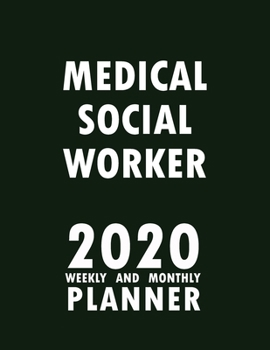 Paperback Medical Social Worker 2020 Weekly and Monthly Planner: 2020 Planner Monthly Weekly inspirational quotes To do list to Jot Down Work Personal Office St Book