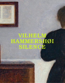 Paperback Vilhelm Hammershøi: Silence Book