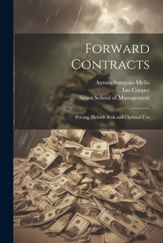 Paperback Forward Contracts: Pricing, Default Risk and Optimal Use Book