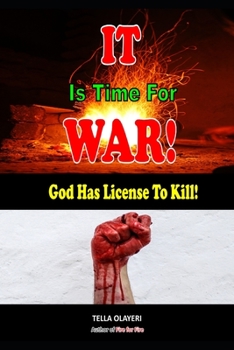 Paperback It Is Time For War! God Has License to Kill Book