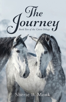 Paperback The Journey: Book Two of the Green Trilogy Book