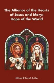 Paperback The Alliance of the Hearts of Jesus and Mary: Hope for the World Book