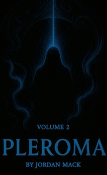 Pleroma Vol. 2: The Psychosis of Modern Comfort
