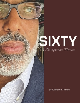 Hardcover Sixty: A Photographic Memoir Book