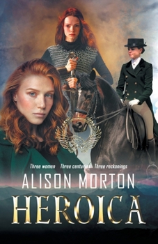 Paperback Heroica: Three women, three centuries, three reckonings Book