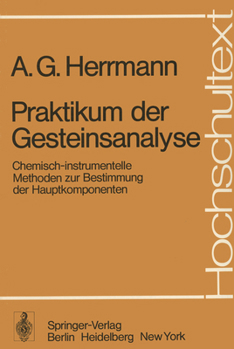 Paperback Praktikum Der Gesteinsanalyse: Chemisch-Instrumentelle Methoden Zur Bestimmung Der Hauptkomponenten [German] Book