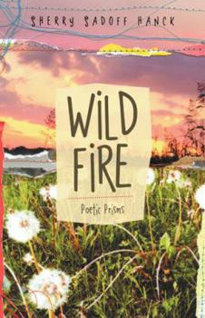 Paperback Wild Fire: Poetic Prisms Book