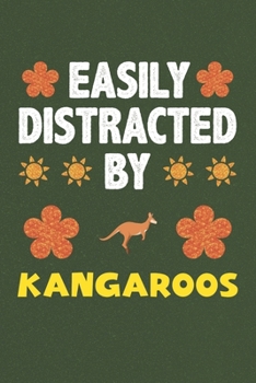 Easily Distracted By Kangaroos: Kangaroos Lovers Funny Gifts Dot Grid Journal Notebook 6x9 120 Pages