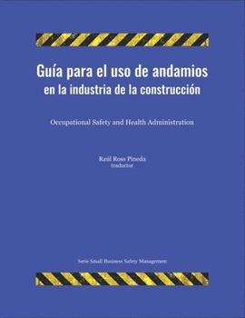 Paperback Guía para el uso de andamios en la industria de la construcción [Spanish] Book