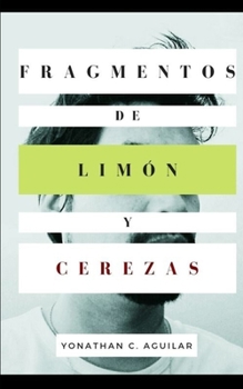 Paperback Fragmentos de Limón y Cerezas [Spanish] Book