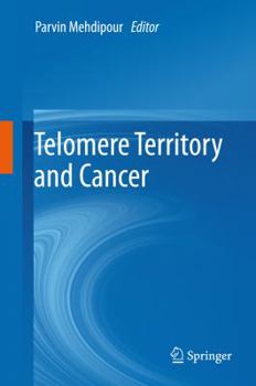 Hardcover Telomere Territory and Cancer Book