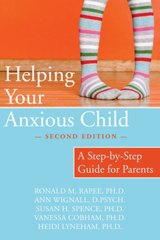 Paperback Helping Your Anxious Child: A Step-By-Step Guide for Parents Book