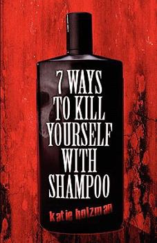 Paperback 7 Ways to Kill Yourself With Shampoo Book