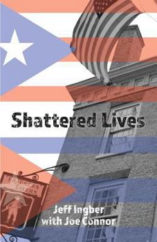 Paperback Shattered Lives: Overcoming the Fraunces Tavern Terror Book