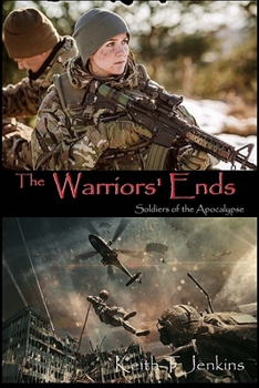 Paperback The Warriors' Ends: Soldiers of the Apocalypse Book