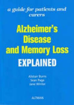 Paperback Alzheimer's Disease and Memory Loss Explained: A Guide for Patients and Carers Book