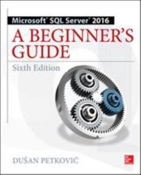 Paperback Microsoft SQL Server 2016: A Beginner's Guide Book